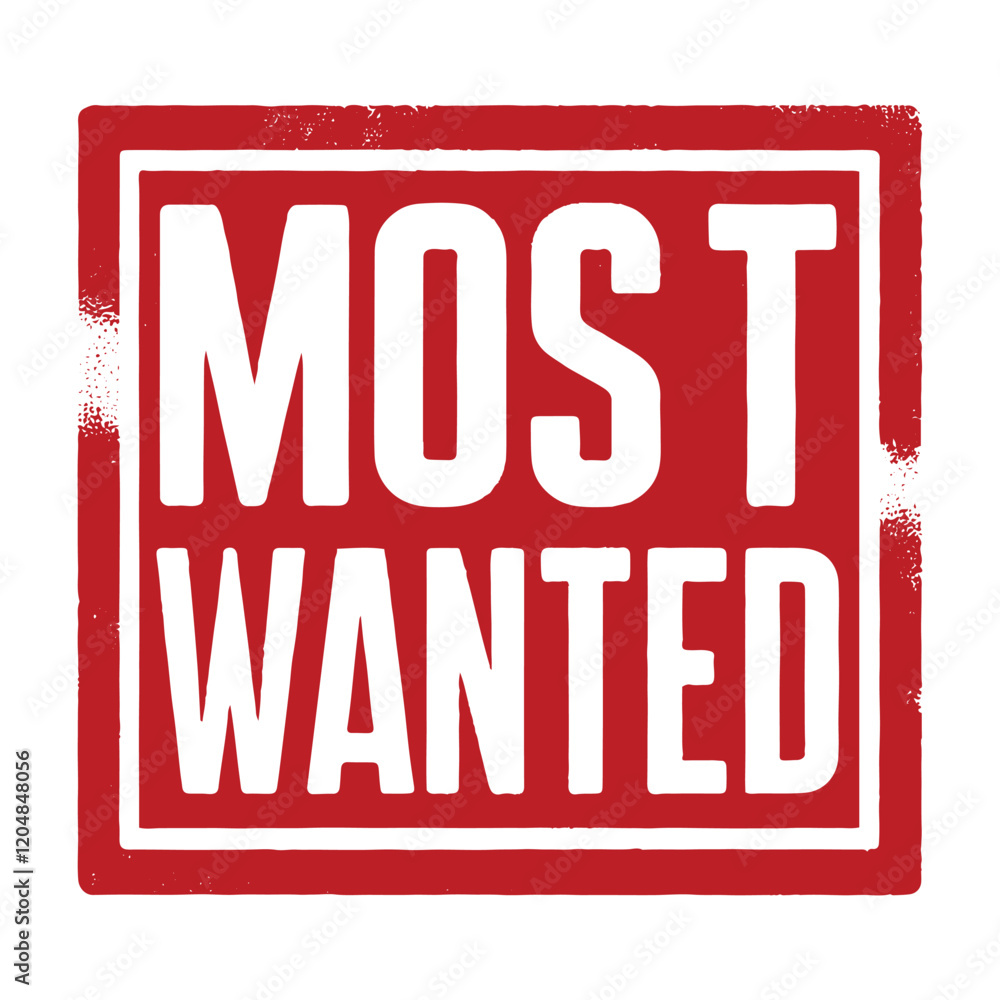 Bold red Most Wanted text red ink rubber sign and symbol design with grunge effect Bold red Most Wanted text red ink rubber sign and symbol design with grunge effect