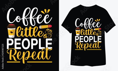Coffee Little People Repeat T Shirt-Design Typography Design, vector art illustration t-shirt design,