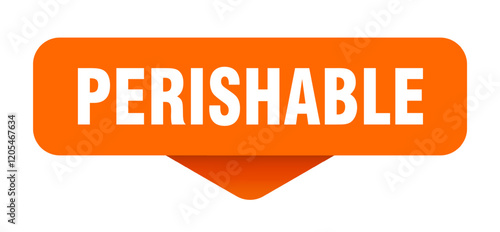 perishable sticker. perishable sign on transparent background