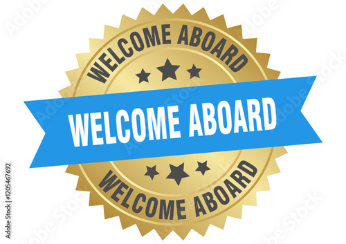 welcome aboard. welcome aboard round blue and gold label isolated on transparent background