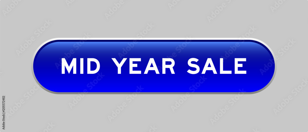 Fototapeta premium Blue color capsule shape button with word mid year sale on gray background