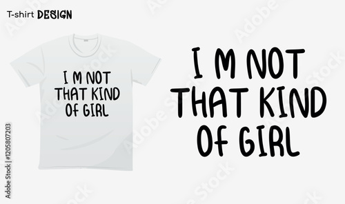 "Im not that kind of girl" Funny white lie party sayings, Funny party saying, white lie party quotes, T-shirt mock up vector. Eps 10 vector