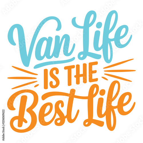 A Life on the Road Is a Life Well Lived Van Life Is the Best Life Quote photo