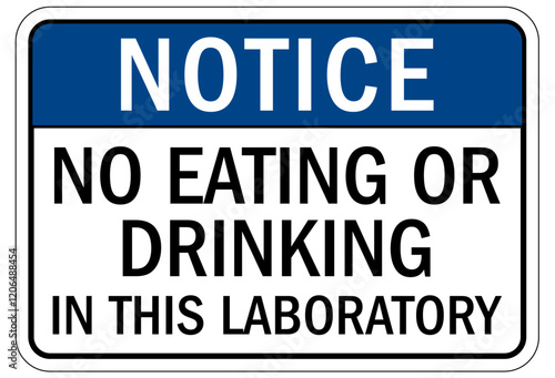 Laboratory sign no eating or drinking on this laboratory