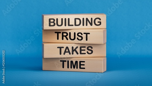 Building Trust takes Time symbol. Wooden blocks with words Building Trust takes Time. Business and Building Trust takes Time concept.3D rendering on blue background.