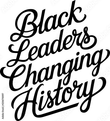 Black Leaders Changing History