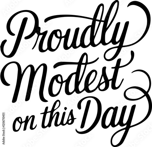 Proudly Modest On This Day