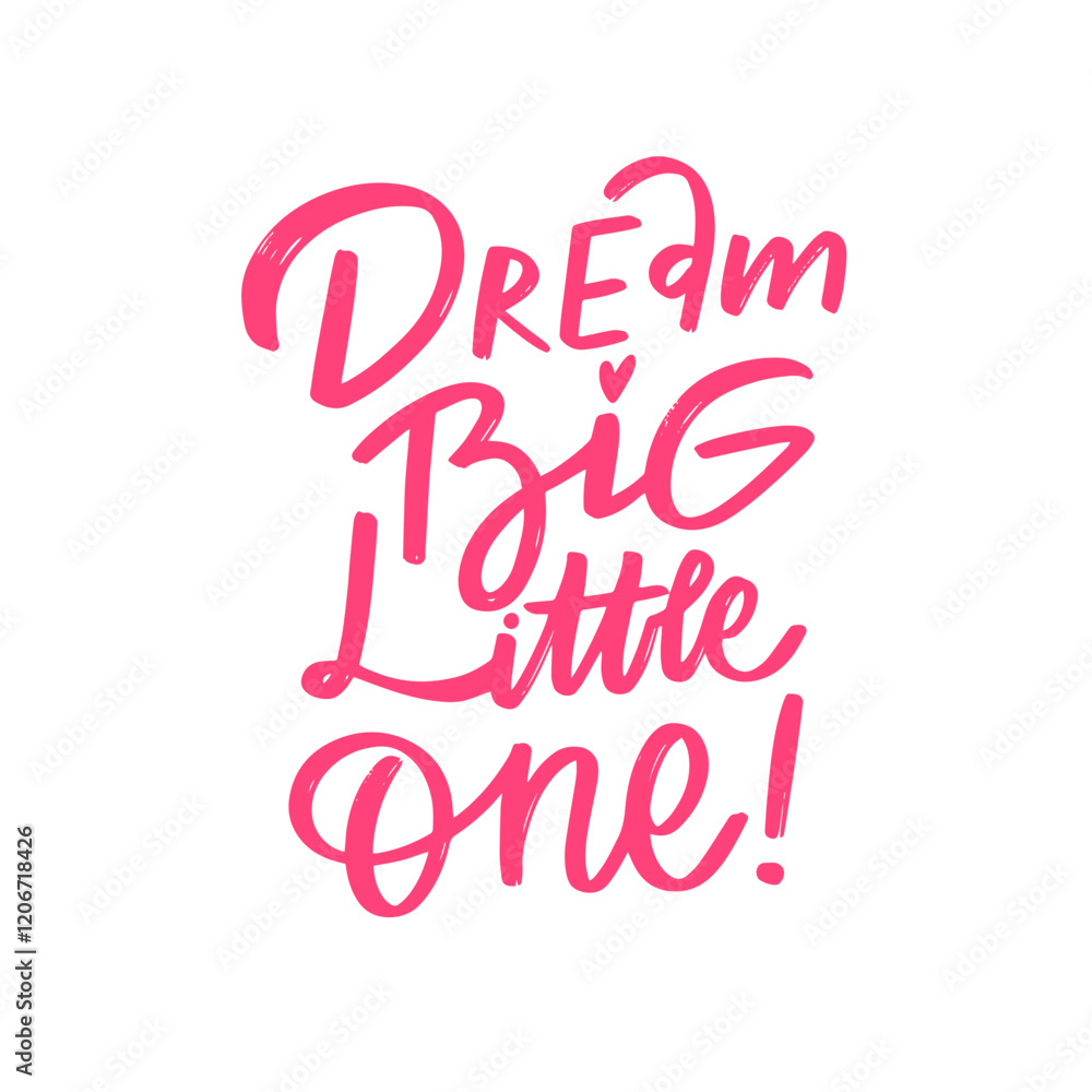 Fototapeta premium Inspirational Quote for Children Always Dream Big, My Little One, and Reach for the Stars