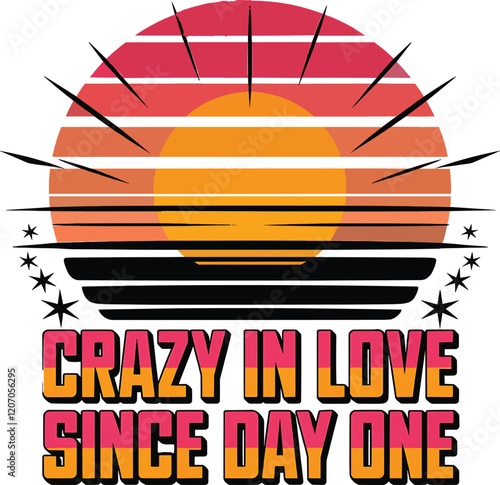 sunset t-shirt design with typography the text crazy in love since day one.