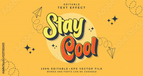 Editable text style effect - Stay Cool text style theme.