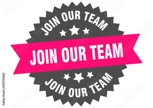 join our team. join our team round pink label isolated on transparent background