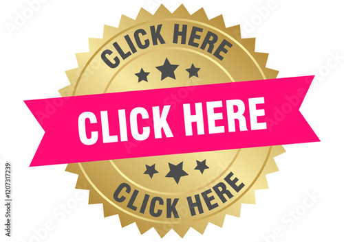click here. click here round pink and gold label isolated on transparent background