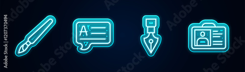 Set line Paint brush, Speech bubbles with Answer, Fountain pen nib and Identification badge. Glowing neon icon. Vector