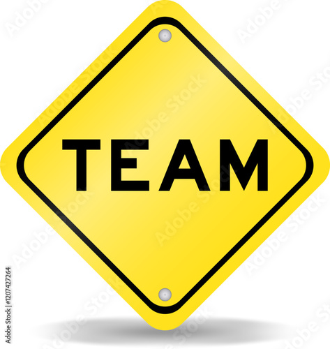 Yellow color transportation sign with word team on white background