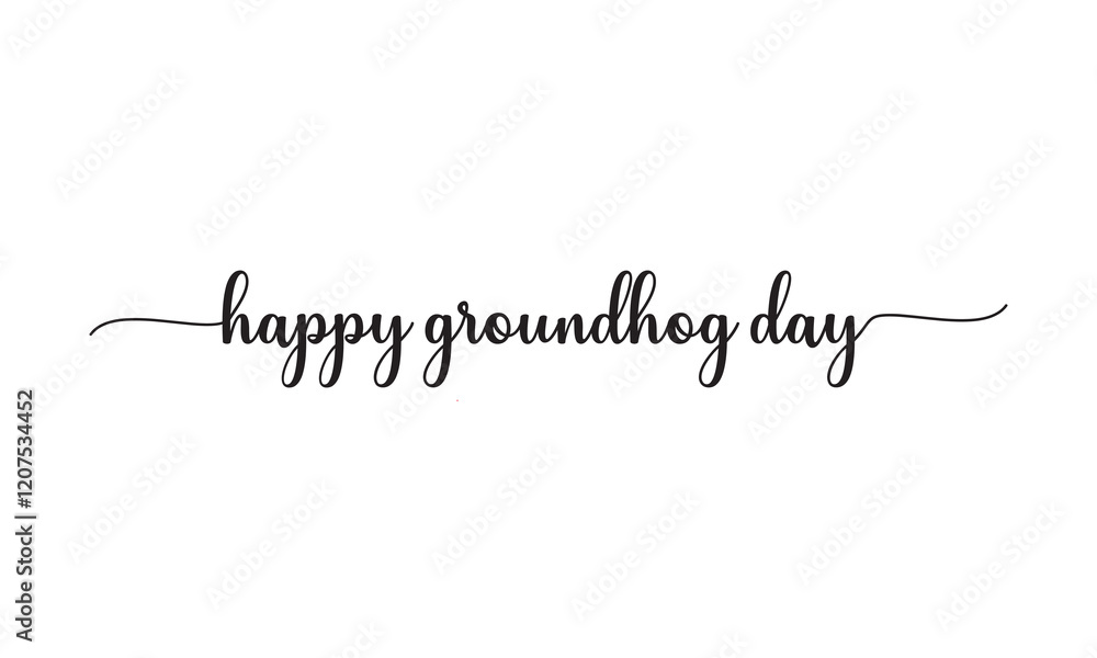 Happy Groundhog Day calligraphy hand drawn celebration lettering. Spring holiday quote typography design. vector illustration. EPS 10/AI Happy Groundhog Day calligraphy hand drawn celebration lettering. Spring holiday quote typography design. vector illustration. EPS 10/AI