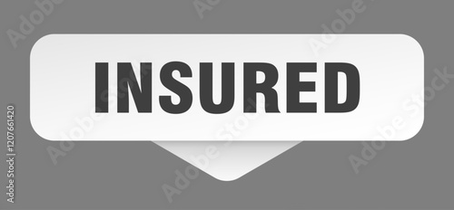 insured sticker. insured sign isolated on gray background