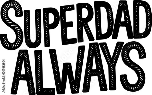 Superdad Always.
