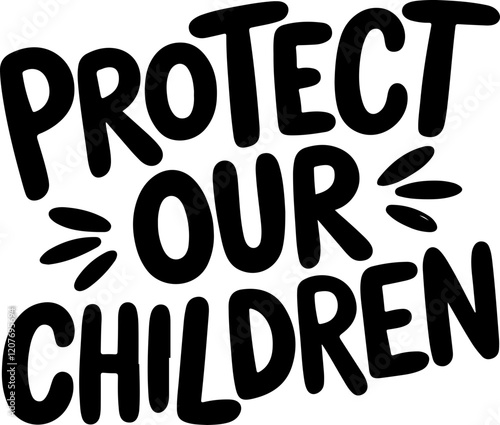 Protect Our Children.