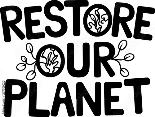Restore Our Planet.