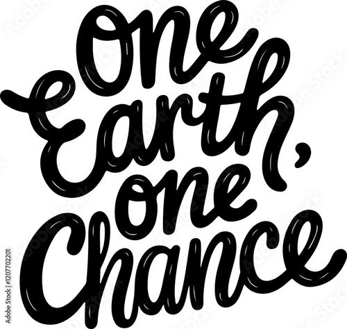 One Earth, One Chance.
