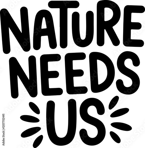 Nature Needs Us.