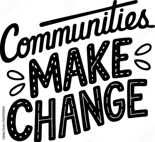 Communities Make Change.