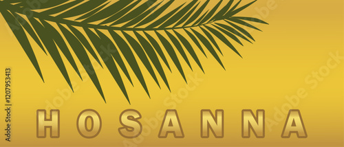 Palm Sunday illustration with green palm leaves on a yellow background and bold "Hosanna" text in golden letters.