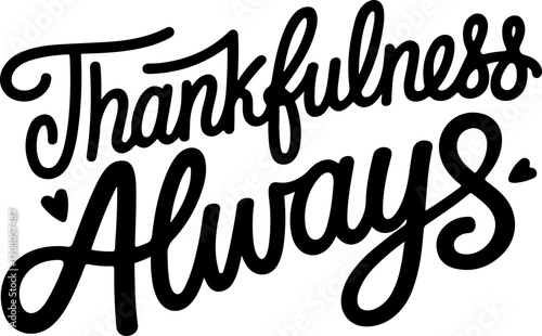 Thankfulness Always.