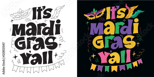 Mardi gras. Carnival. Cute hand drawn doodle lettering quote. Lettering for t-shirt design, mug print, bag print, clothes fashion. 100% hand drawn vector image.