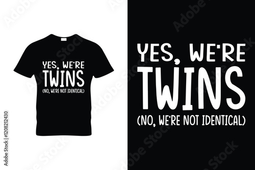 YES, WE'RE TWINS (NO, WE'RE NOT IDENTICAL)
