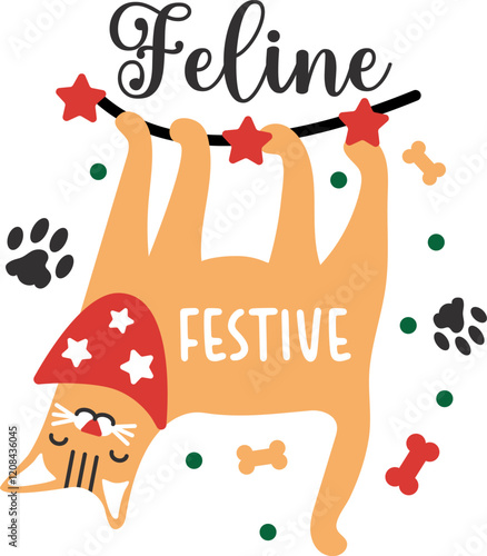 Feline Festive. Christmas lettering design with cat character and funny elements. Vector Illustration.