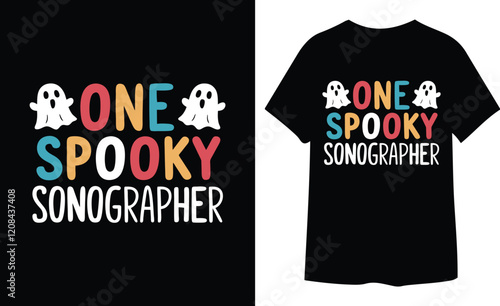 ONE SPOOKY Sonographer Graphic Design Typography Vector Art Illustration Halloween T-Shirt Design