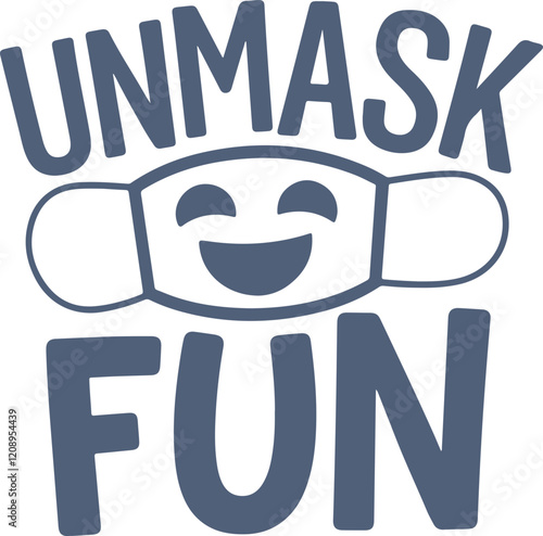 Unmask the Fun.