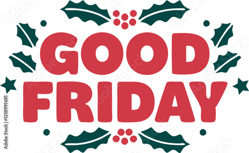 Festive "Good Friday" graphic design for print and online use.
