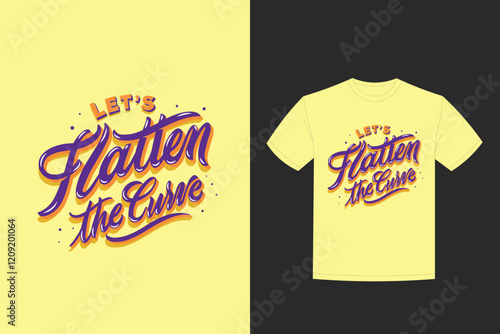 lets flatten curve lettering t shirt design