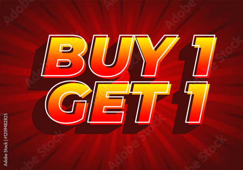 Buy 1 get 1. Text effect in bold font for print or digital promotion