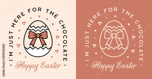Funny happy Easter I'm just here for the chocolate lovers humor quotes wishes printable greeting card shirt design. Cute preppy girly egg bow retro vintage brown aesthetic fun text illustration decor.