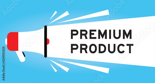 Color megaphone icon with word premium product in white banner on blue background