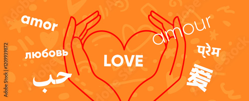 Vector Valentine banner with hands forming a heart and multilingual word 'Love' on orange background.