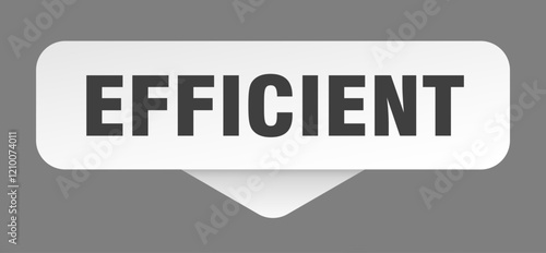 efficient sticker. efficient sign isolated on gray background