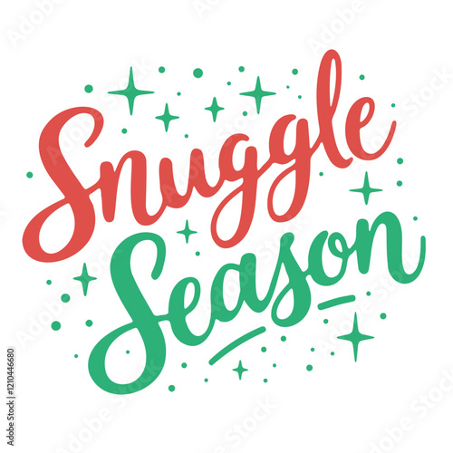 "Snuggle Season" in playful, cursive red and green lettering, surrounded by small stars and sparkles in a festive design