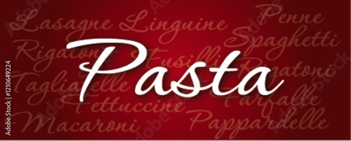 The word pasta with the names of well-known Italian pasta varieties against a red background