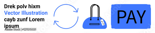 Circular arrows imply process repetition or refresh, shopping bag suggests retail or commerce, blue pay button means online payment. Ideal for e-commerce, shopping, transactions, payment solutions