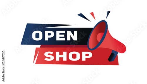 Open shop banner modern label with Loudspeaker icon vector element. design template.