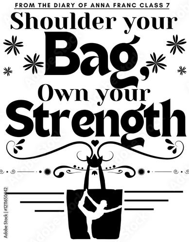 shoulder your bag, own your strength