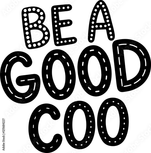 Be A Good Coo.