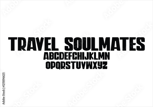 Travel Soulmates font for logo and headline. Isolated vector typeset