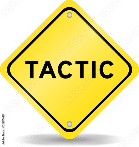 Yellow color transportation sign with word tactic on white background