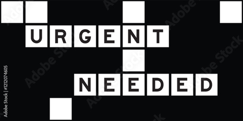 Alphabet letter in word urgent needed on crossword puzzle background