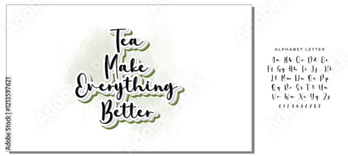 Hand drawn typography poster, greeting card or print invitation with tea phrase in it. Vector calligraphy quote with tea. Black ink on white isolated background.